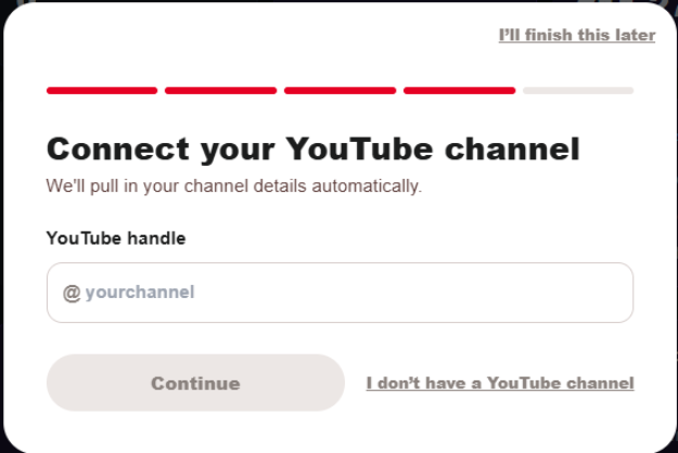 Setup Wizard step 4: a field to enter your YouTube handle, with a Continue button and an 'I don't have a YouTube channel' link.
